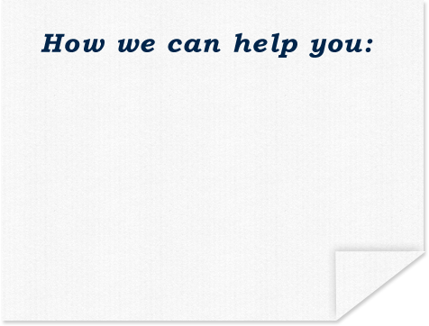 How we can help you...